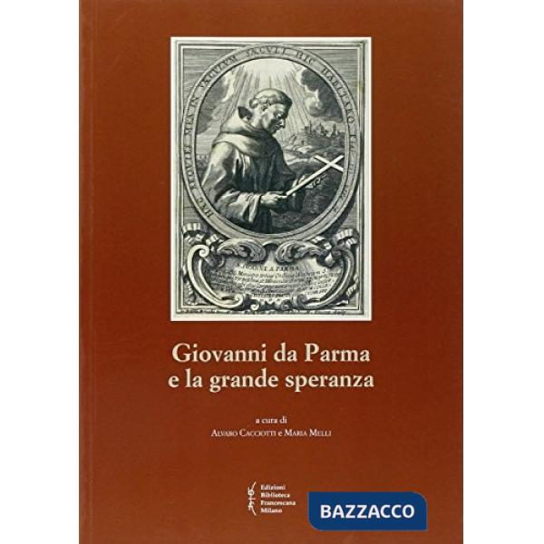 Giovanni da Parma e la grande speranza