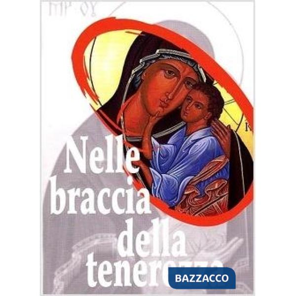 Nelle braccia della tenerezza con Maria, Madre di Dio e madre nostra