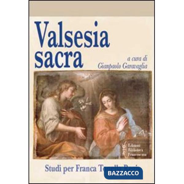 Valsesia sacra. Studi per Franca Tonella Regis
