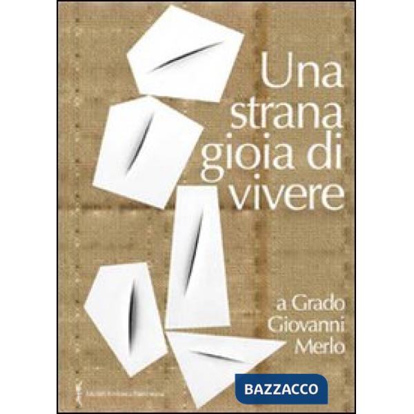 «Una strana gioia di vivere» a Grado Giovanni Merlo