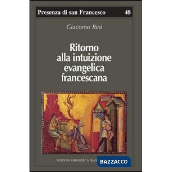 Ritorno alla intuizione evangelica francescana