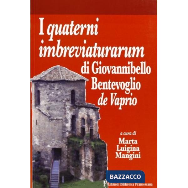 Quaterni imbreviaturarum di Giovannibello Bentevoglio de Vaprio (I)
