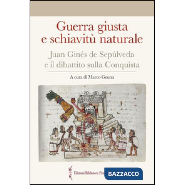 Guerra giusta e schiavitù naturale. Juan Ginés de Sepúlveda ed il dibattito sull