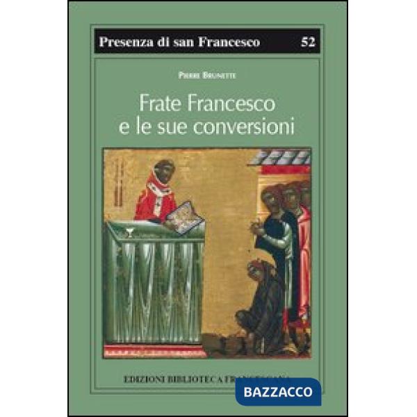 Frate Francesco e le sue conversioni