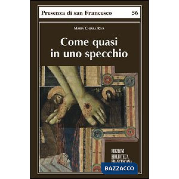 «Come quasi in uno specchio»