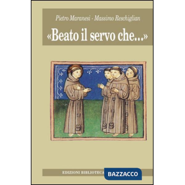 «Beato il servo che...»