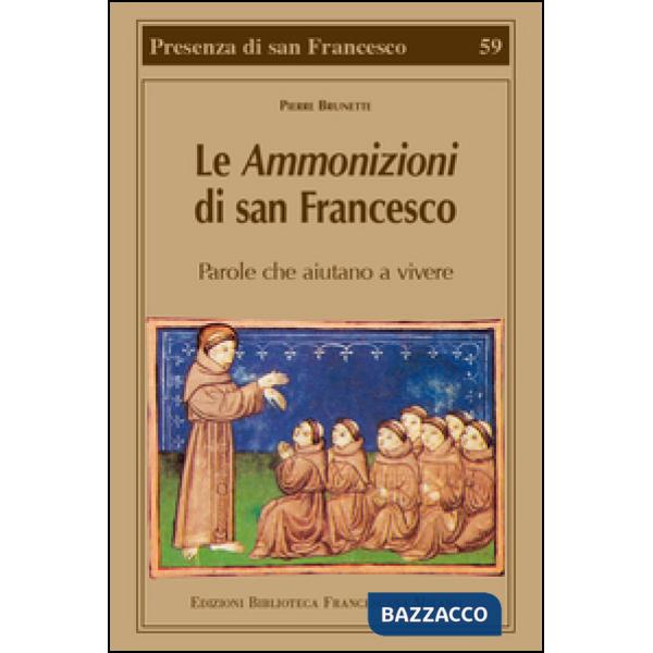 Ammonizioni di san Francesco. Parole che aiutano a vivere (Le)