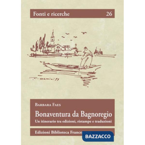 Bonaventura da Bagnoregio. Un itinerario tra edizioni, ristampe e traduzioni