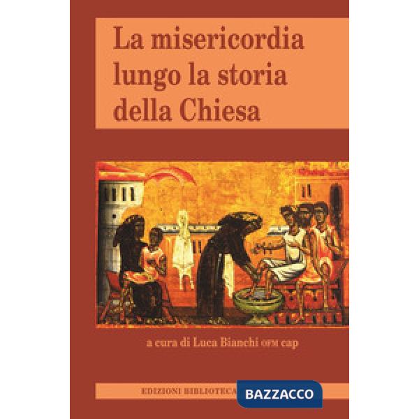 Misericordia lungo la storia della Chiesa (La)