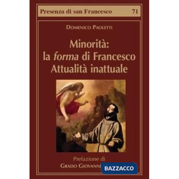 Minorità: la forma di Francesco. Attualità inattuale