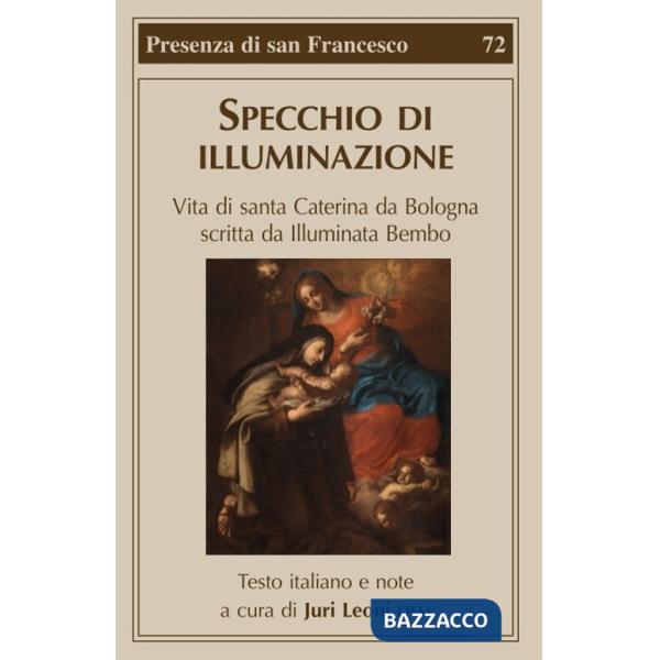 Specchio di illuminazione. Vita di S. Caterina da Bologna scritta da Illuminata Bembo
