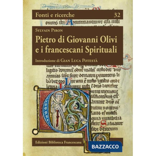 Pietro di Giovanni Olivi e i francescani spirituali