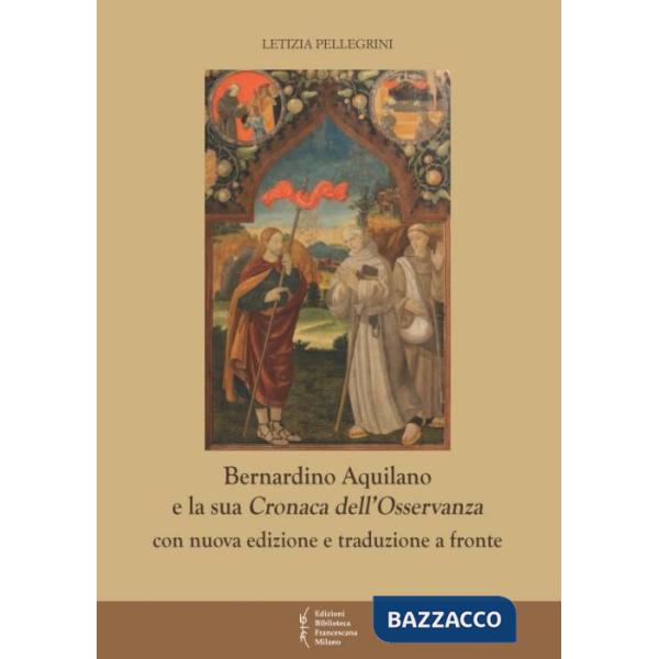 Bernardino Aquilano e la sua cronaca dell'osservanza