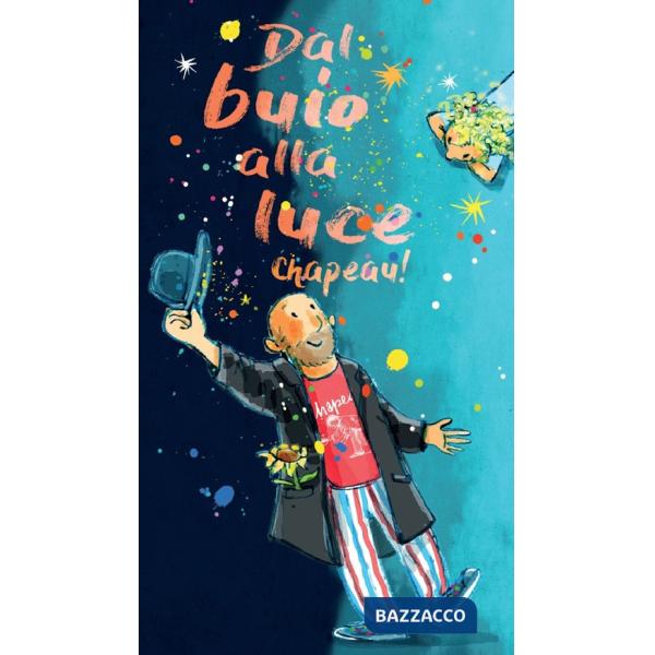 Dal buio alla luce. Chapeau!