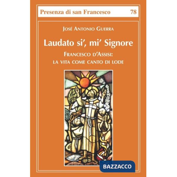 Laudato sì, mì Signore