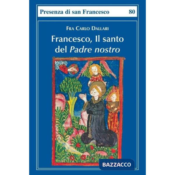 Francesco, il santo del Padre nostro