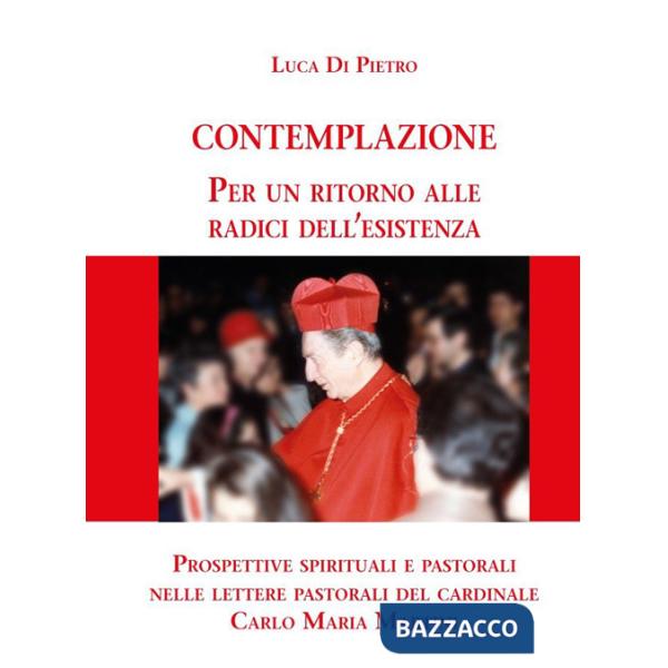 Contemplazione. Per un ritorno alle radici dell'esistenza