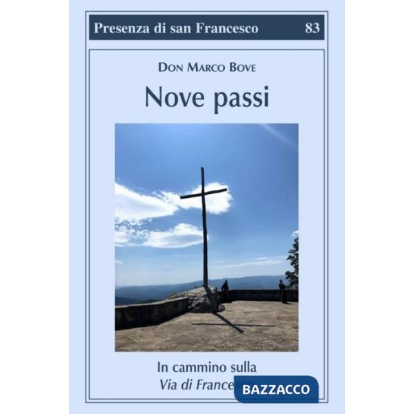 Nove passi. In cammino sulla via di Francesco
