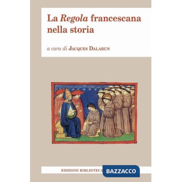 Regola francescana nella storia (La)