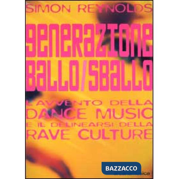 Generazione ballo/sballo. L'avvento della dance music e il delinearsi della club