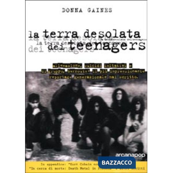 Terra desolata dei teenagers (La)