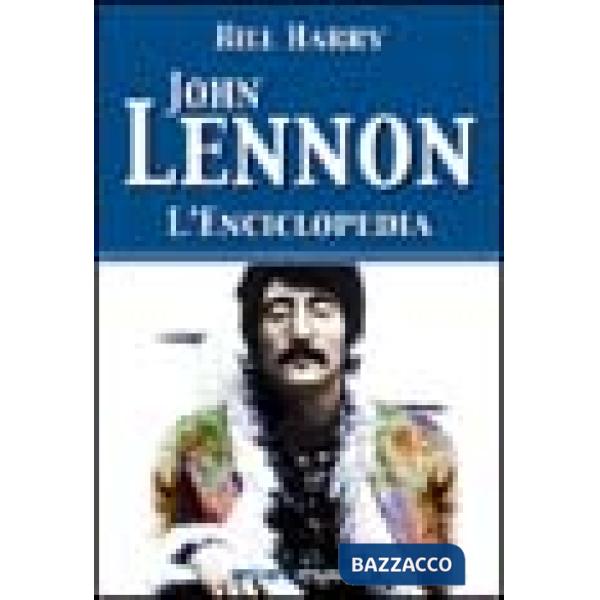 John Lennon. L'enciclopedia