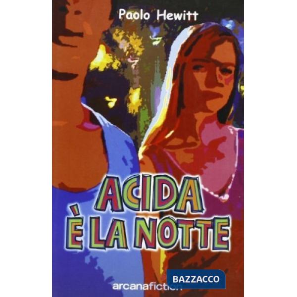 Acida è la notte