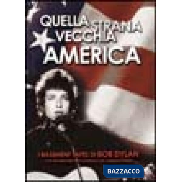 Quella strana vecchia America. I Basement Tapes di Bob Dylan