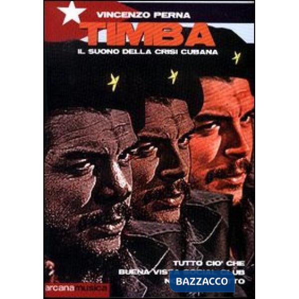 Timba. Il suono della crisi cubana. Ciò che Buena Vista Social Club non vi ha de
