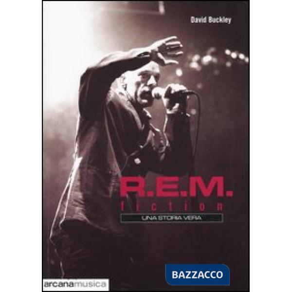 R.E.M. Fiction. Una storia vera