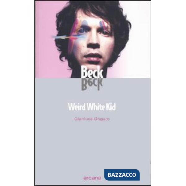 Beck. Weird White Kid
