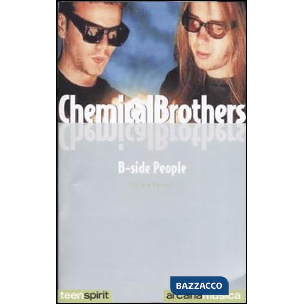Chemical Brothers. B-side people