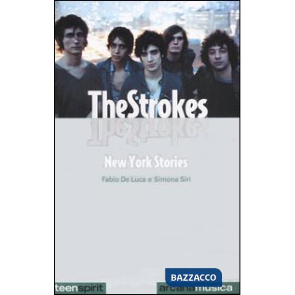 Strokes. New York stories (The)