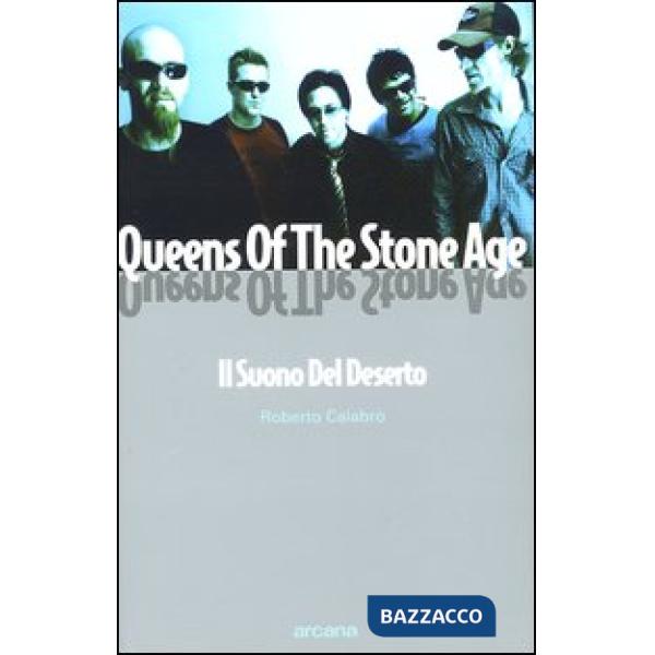 Queens Of The Stone Age. Il suono del deserto