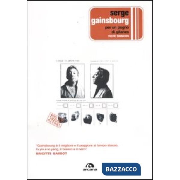 Serge Gainsbourg. Per un pugno di Gitanes