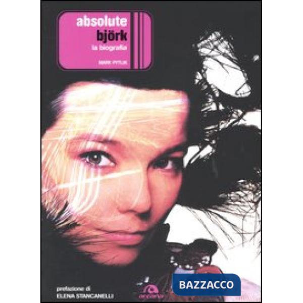 Absolute Björk. La biografia
