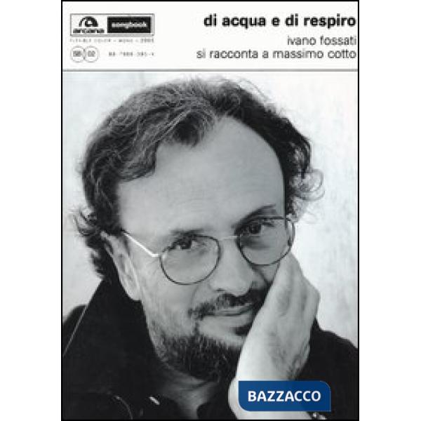 Di acqua e di respiro. Ivano Fossati si racconta a Massimo Cotto