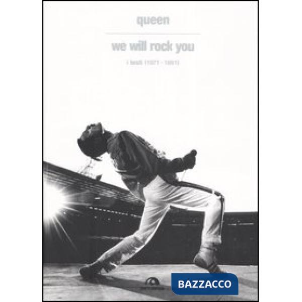 Queen. We Will Rock You. I testi (1971-1991)