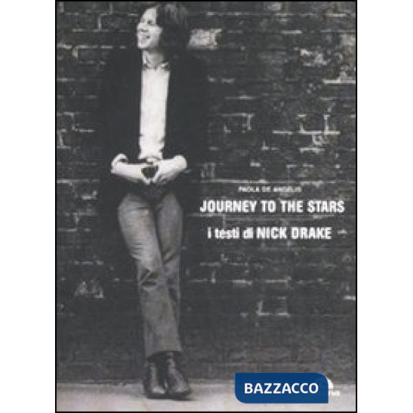 Journey to the Stars. I testi di Nick Drake