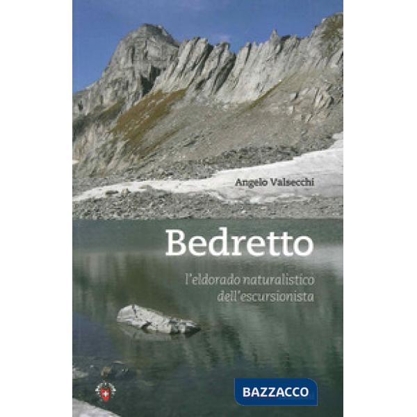 Bedretto. L'eldorado naturalistico dell'escursionista