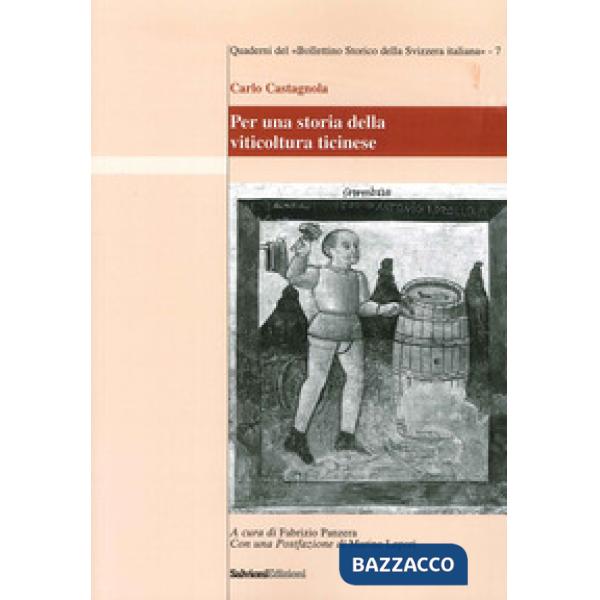 Per una storia della viticultura ticinese