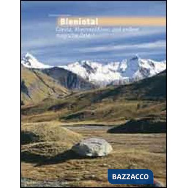 Bleniotal. Greina, Adula e altri luoghi magici