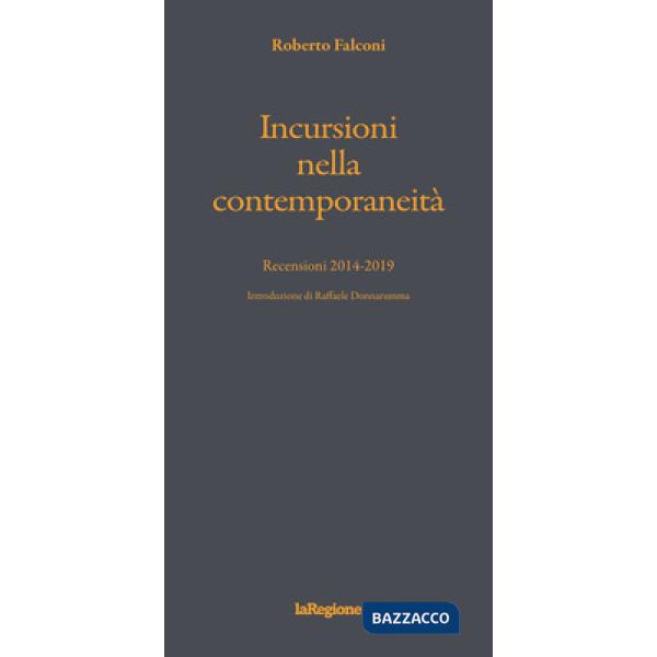 Incursioni nella contemporaneità. Recensioni 2014-2019