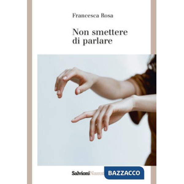 Non smettere di parlare