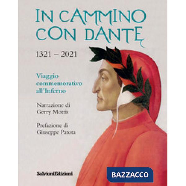 In cammino con Dante 1321-2021. Viaggio commemorativo all'Inferno