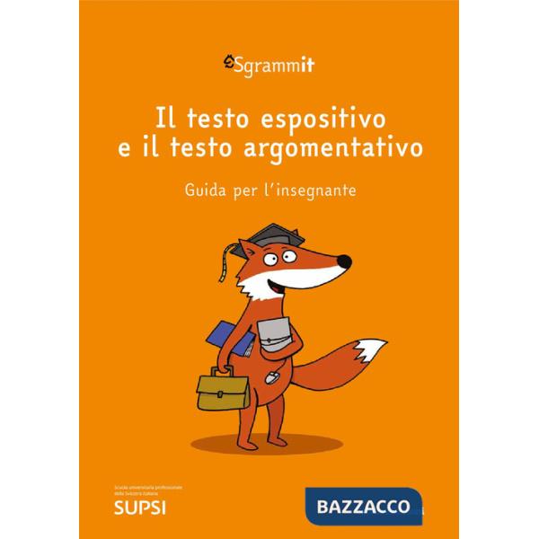 Sgrammit: quaderno arancione docente. il testo espositivo e il testo argomentativo
