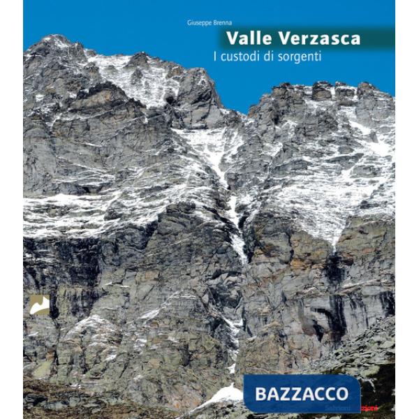 Valle Verzasca. I custodi di sorgenti