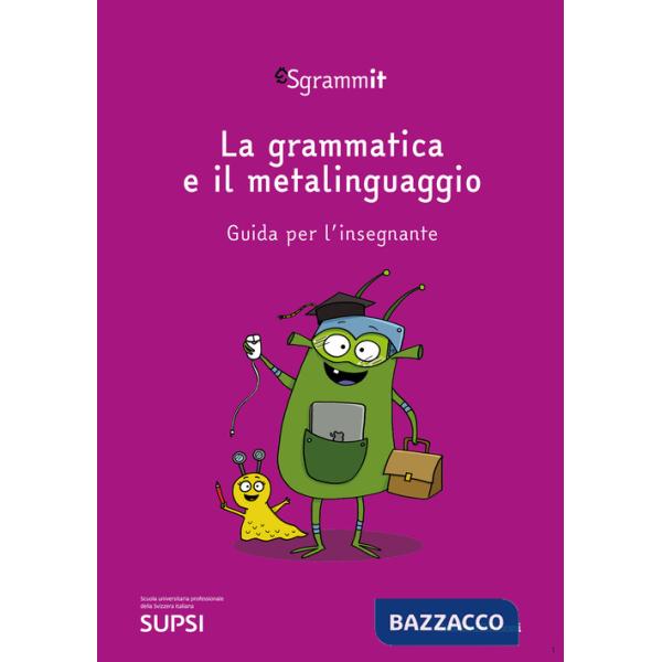 Sgrammit: quaderno viola «La grammatica e il metalinguaggio». Guida per l'insegnante. Ediz. per la scuola