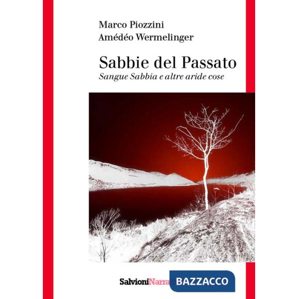 Sabbie del passato. Sangue sabbia e altre aride cose