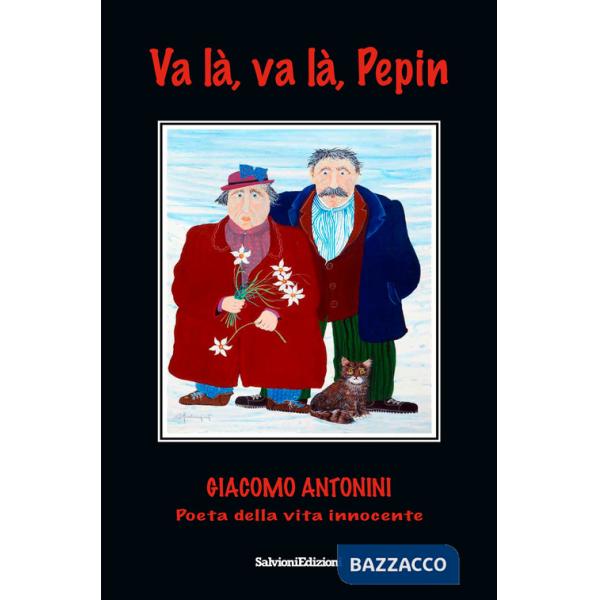Va là, va là, Pepin. Ediz. illustrata